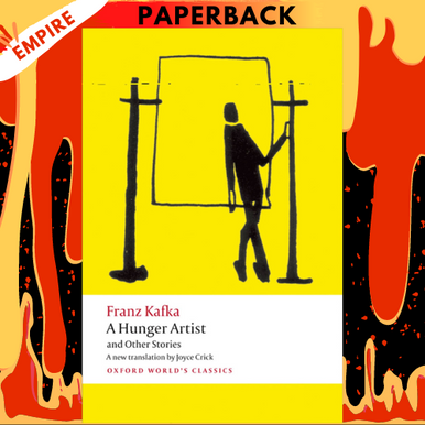 a-hunger-artist-and-other-stories-oxford-worlds-classics-by-franz-kafka