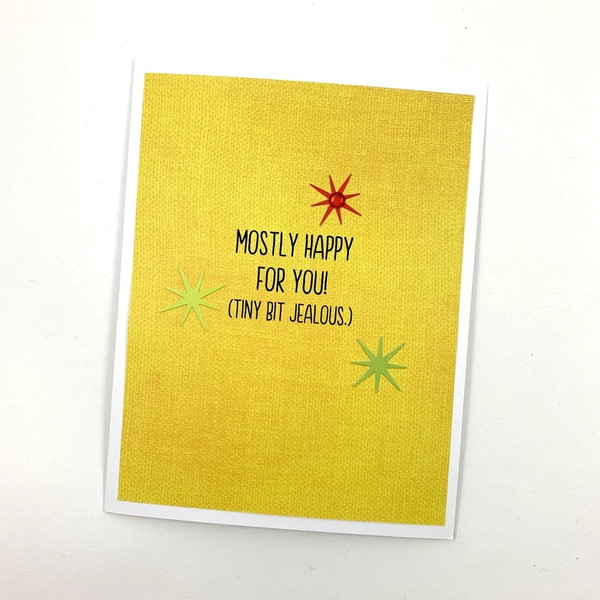 Mostly Happy For You (Tiny Bit Jealous) Card