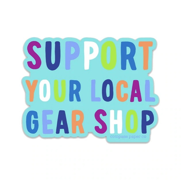 Support Your Local Gear Shop Sticker