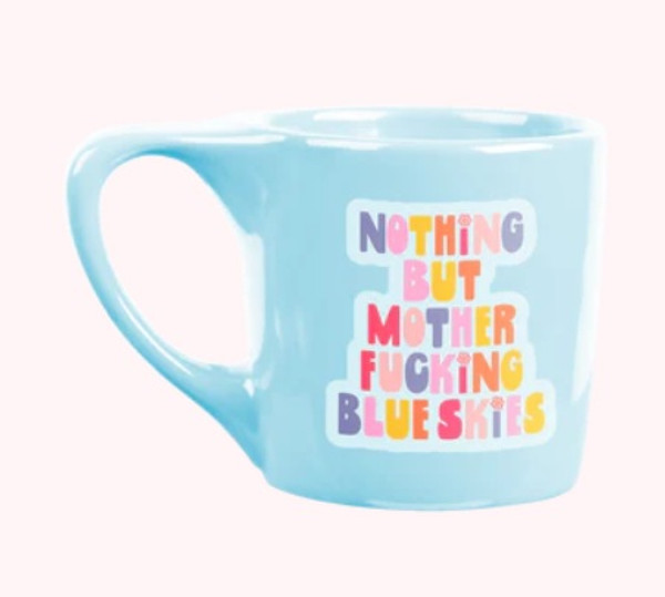 Nothing But Mother F*cking Blue Skies Element Mug