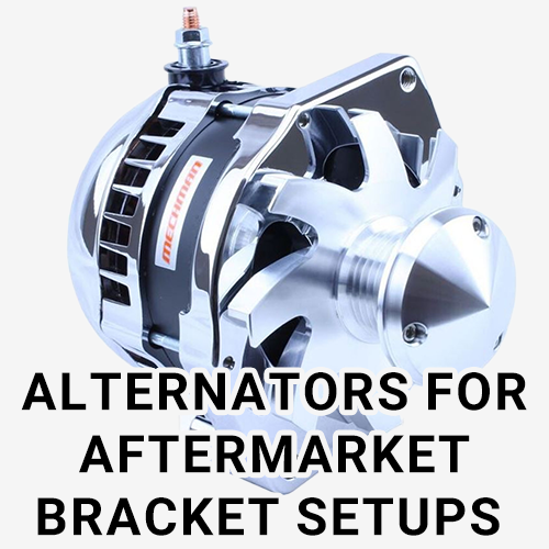Alternators for aftermarket Bracket Setups