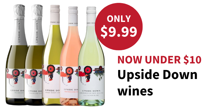 Upside Down wines are now under ten dollars each