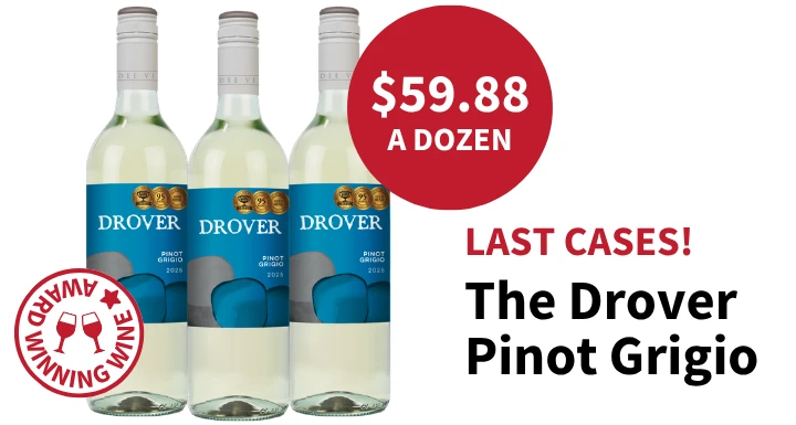 The last cases of The Drover Pinot Grigio