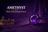 Amethyst: Wine, War, and the Color of Kings