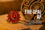 Fire Opal AF: Volcanic Heart, Living Flame & Mexico’s Burning Treasure