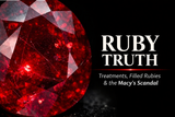 Ruby Truth: Treatments, Fissure-Filled Rubies, and the Macy’s Ruby Scandal