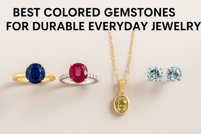 Best Colored Gemstones for Durable Everyday Jewelry: Top Choices for Strength, Style & Daily Wear