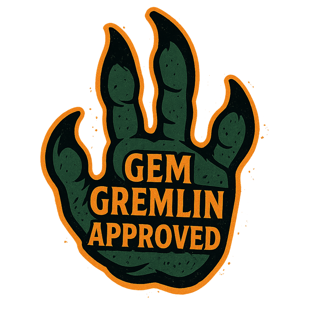 Gem Gremlin Approved