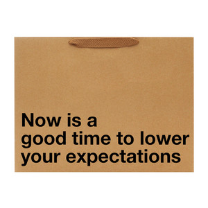 Lower Your Expectations Large Gift Bag