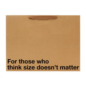 Size Doesn't Matter Large Gift Bag