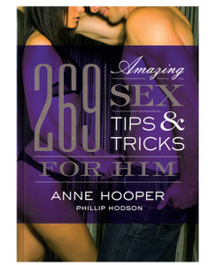 269 Amazing Sex Tips For Him Book 269 Amazing Sex Tips For Him Book