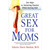 Great Sex for Moms: Ten Steps to Nurturing Passion While Raising Kids