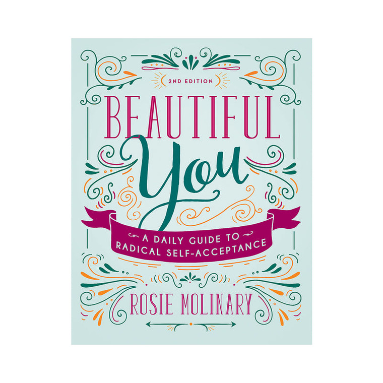 Beautiful You: A Daily Guide to Radical Self-Acceptance