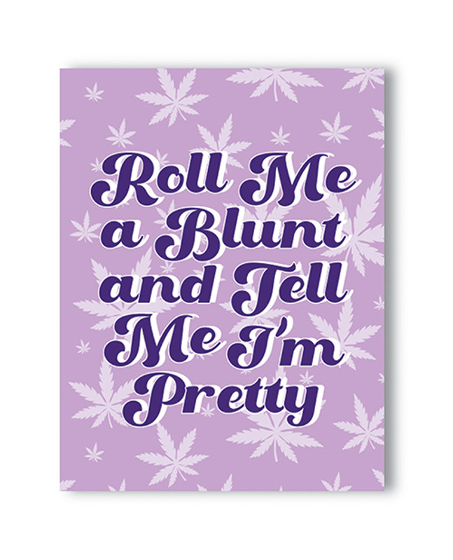 Roll Me A Blunt 420 Greeting Card