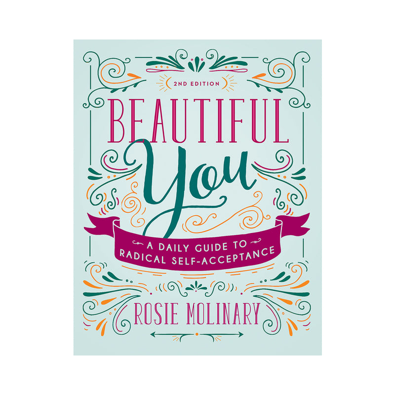 Beautiful You: A Daily Guide to Radical Self-Acceptance