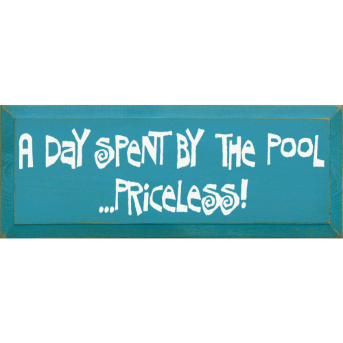 18" Turquoise Blue and White Rectangular "A Day Spent By The Pool Priceless" Wood Sign - IMAGE 1