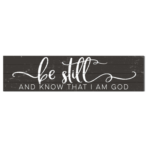 40" Black and White "Be Still and Know That I Am God" Slat Wall Sign - IMAGE 1