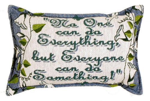 12" Blue and Green No One Can do Everything Quotes Rectangular Throw Pillow - IMAGE 1