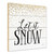 White and Black Let It Snow ​Christmas Square Wall Art Decor 12" x 12" - IMAGE 2