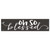 40” Black and White “Oh So Blessed” Slat Wall Sign - IMAGE 1