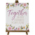 Wooden Easel "Together Is Our Favorite Place To Be" Floral Spring Sign - 11" - IMAGE 1