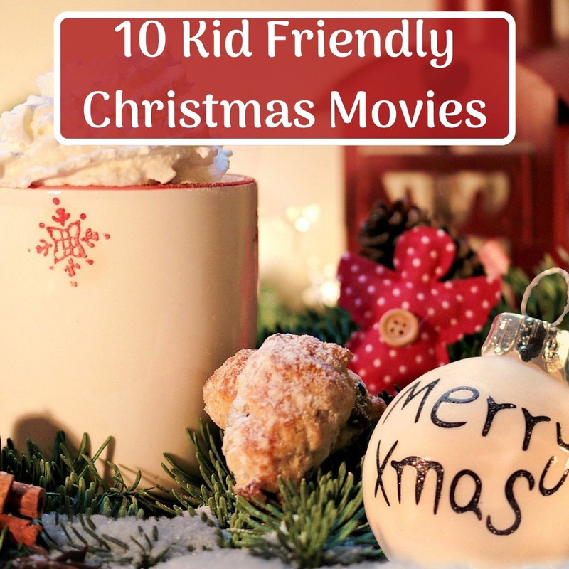 10 Kid Friendly Christmas Movies Christmas Central