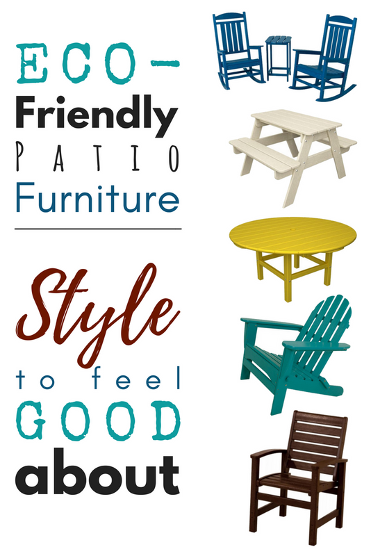 Eco-Friendly Patio Furniture: Style to Feel Good About