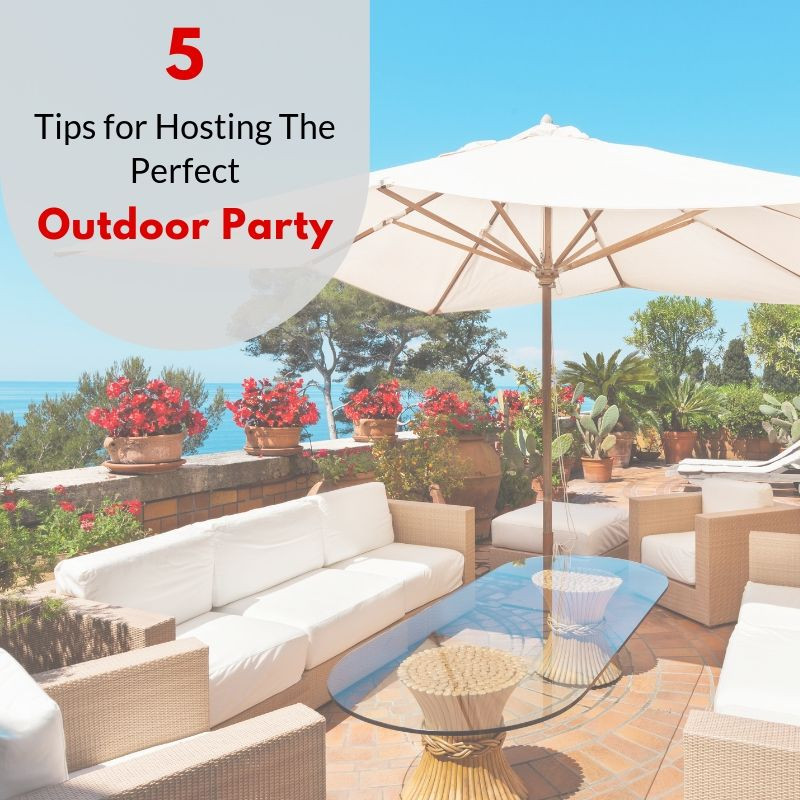 5 Tips for Hosting That Perfect Outdoor Party