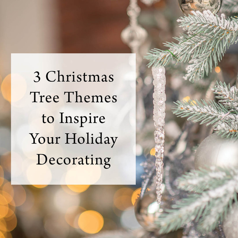 3 Christmas Tree Themes to Inspire Your Holiday Decorating