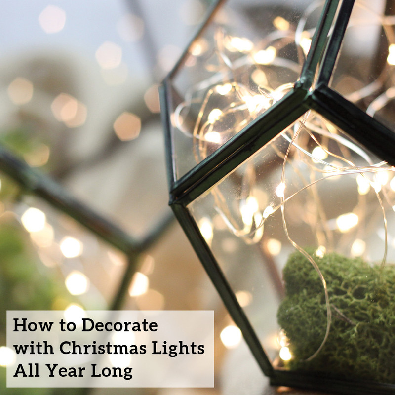 How to Decorate with Christmas Lights All Year Long