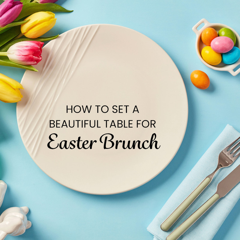 How to Set a Beautiful Table for Easter Brunch