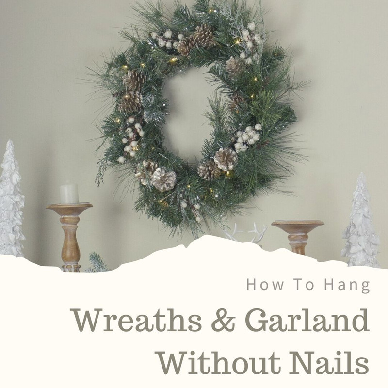 How To Hang Wreaths & Garland Without Nails