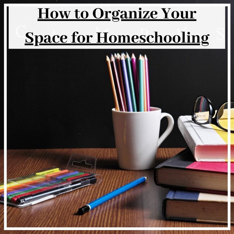 How to Organize Your Space for Homeschooling