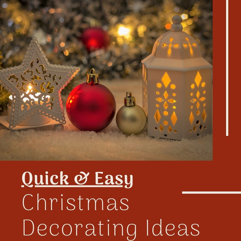 Quick And Easy Christmas Decorating Ideas