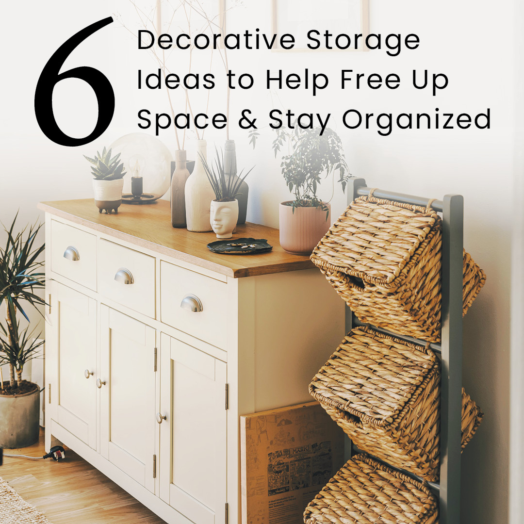 6 Decorative Storage Ideas to Help Free Up Space and Stay Organized