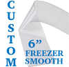 Custom Replacement Strip - 6" Wide - Freezer, Smooth
