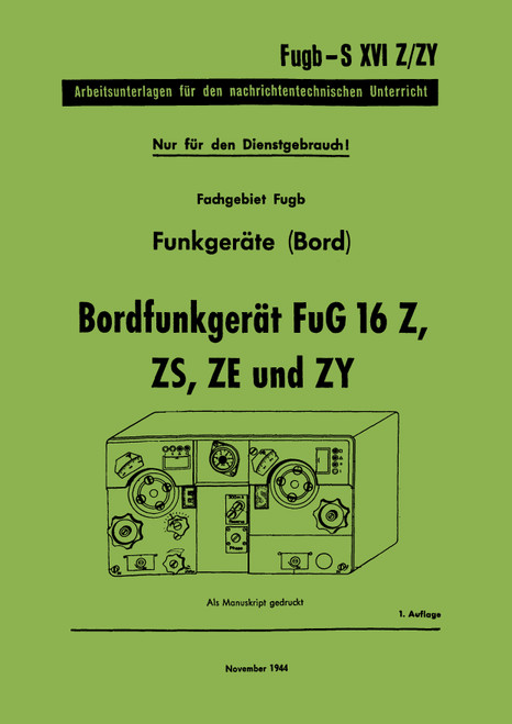 FuG 16 Z, ZS, ZE und ZY Onboard Radio Equipment manual, German Language bordfunkgerat FuG 16 Z, ZS, ZE und ZY Onboard Radio Equipment manual, German Language bordfunkgerat