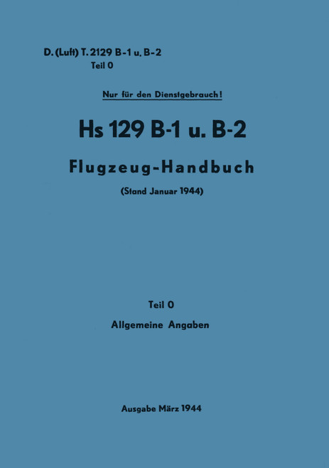 Henschel Hs 129 B-1, B-2 Aircraft Handbook Manual , German Language :Flugzeug handbuch