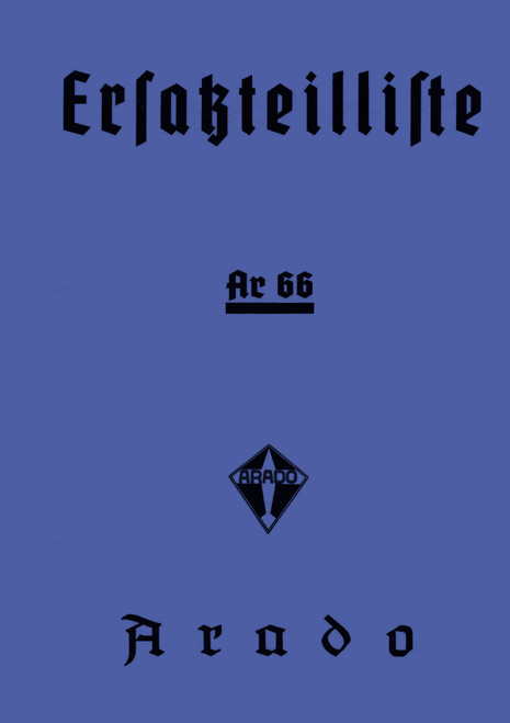 Arado Ar 66 Aircraft, Illustrated Parts Catalog Manual , German Language :Ersatzteilliste Arado Ar 66 Aircraft, Illustrated Parts Catalog Manual , German Language :Ersatzteilliste