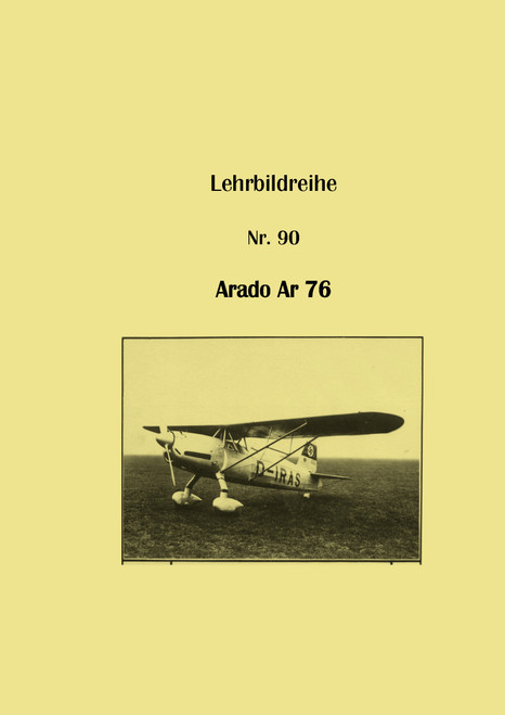Arado Ar 76 Aircraft Instructional Image Series, Lehrbildreihe (German Language) Arado Ar 76 Aircraft Instructional Image Series, Lehrbildreihe (German Language)