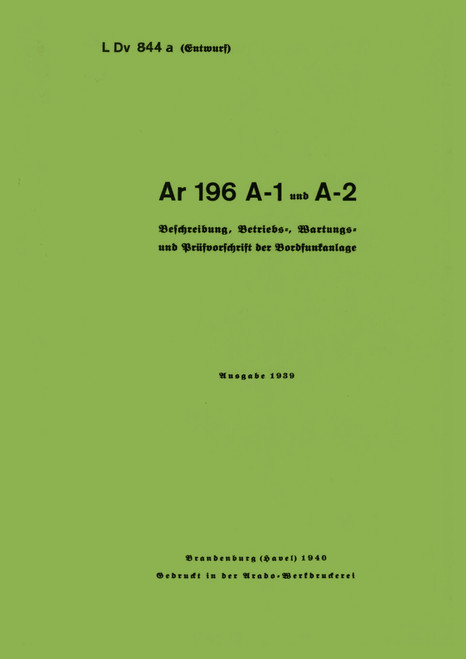 Arado Ar 196 A-1,A-2 Aircraft Onboard Radio System – Description, Operation, Maintenance, and Testing Manual Arado Ar 196 A-1,A-2 Aircraft Onboard Radio System – Description, Operation, Maintenance, and Testing Manual