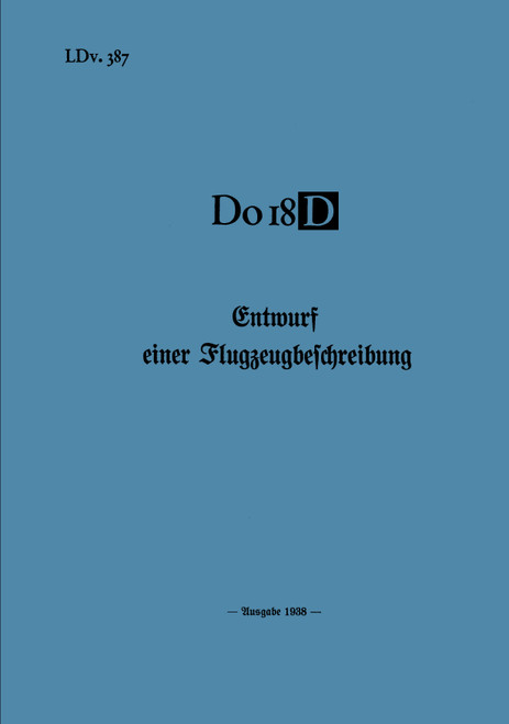 Dornier Do 18 D Aircraft Description Manual, German Language :Flugzeugbeschreibung Dornier Do 18 D Aircraft Description Manual, German Language :Flugzeugbeschreibung