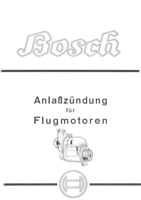 Bosch Starting Ignition for Aircraft Engines Manual - 1936 Bosch Starting Ignition for Aircraft Engines Manual - 1936
