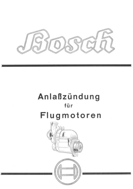 Bosch Starting Ignition for Aircraft Engines Manual - 1940 Bosch Starting Ignition for Aircraft Engines Manual - 1940