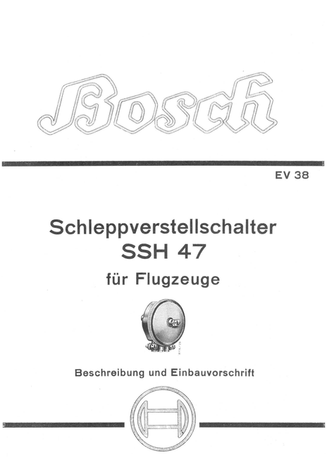 Bosch Adjustable Propeller Pitch Control SSH 47 - 1940 for Aircraft Manual (German Language ) Bosch Adjustable Propeller Pitch Control SSH 47 - 1940 for Aircraft Manual (German Language )
