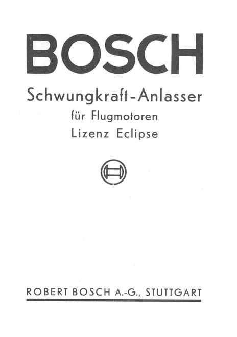 Bosch Inertia Starters - 1934 Manual (German Language ) Bosch Inertia Starters - 1934 Manual (German Language )