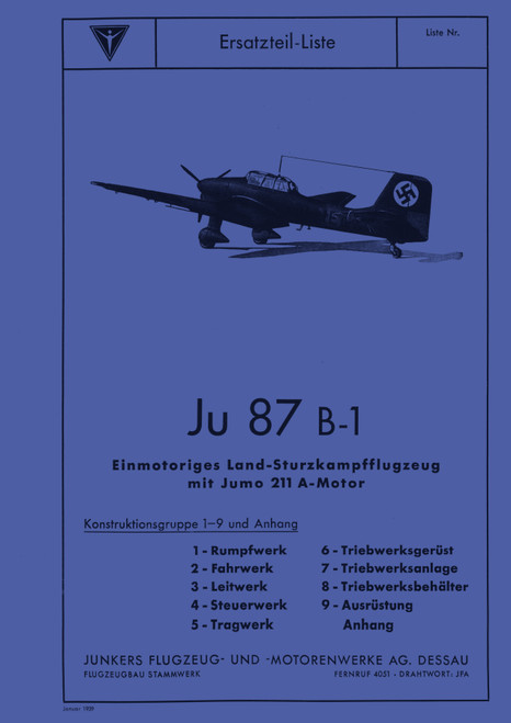 Junkers Ju 87 B-1 Aircraft, Illustrated Parts Catalog Manual , Ersatzteilliste (German Language) Junkers Ju 87 B-1 Aircraft, Illustrated Parts Catalog Manual , Ersatzteilliste (German Language)