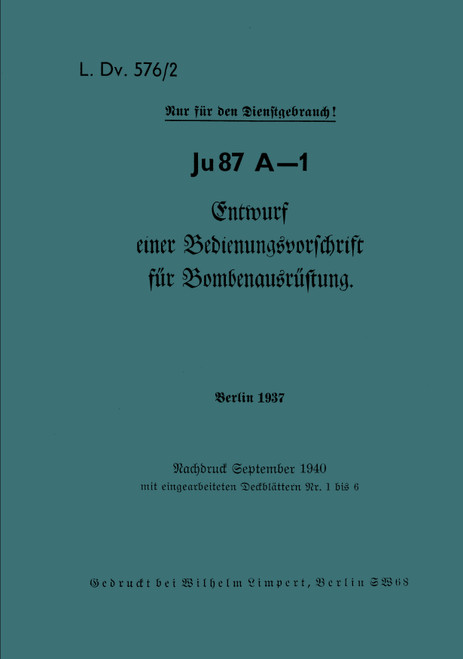Junkers 87 Ju 87 A-1 BDV – Operating Instructions for Bomb Equipment, BDV Bombenausruestung (German Language) Junkers 87 Ju 87 A-1 BDV – Operating Instructions for Bomb Equipment, BDV Bombenausruestung (German Language)