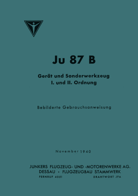 Junkers Ju 87 B Equipment and Special Tools manual, Geraet u. Sonder-Wkz (German Language) Junkers Ju 87 B Equipment and Special Tools manual, Geraet u. Sonder-Wkz (German Language)
