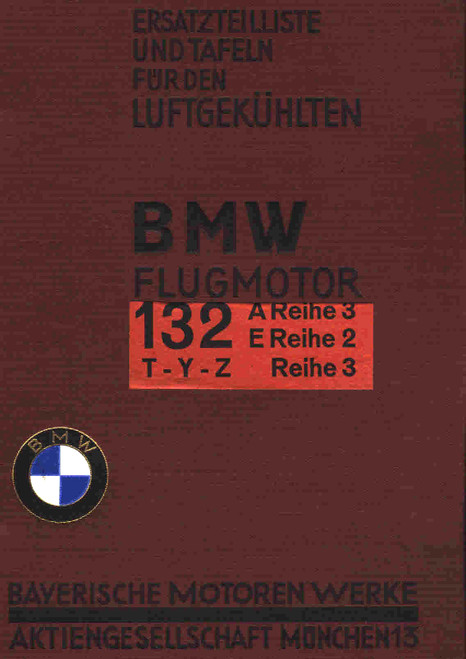 BMW 132 T,Y,Z Aircraft Engine Illustrated Parts Catalog Manual, Ersatzteilliste ( German Language) BMW 132 T,Y,Z Aircraft Engine Illustrated Parts Catalog Manual, Ersatzteilliste ( German Language)